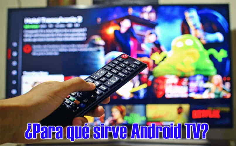 ventajas de utilizar las funciones de android tv